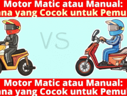 Motor Matic atau Manual: Mana yang Cocok untuk Pemula?