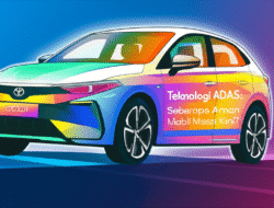 Teknologi ADAS: Seberapa Aman Mobil Masa Kini?