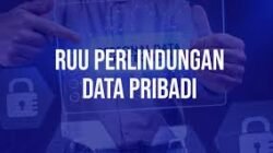 RUU Perlindungan Data Pribadi Masuk Prioritas, Pakar Soroti Celah Pengawasan